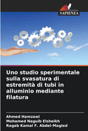 Uno studio sperimentale sulla svasatura di estremit di tubi in alluminio mediante filatura