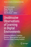 Unobtrusive Observations of Learning in Digital Environments: Examining Behavior, Cognition, Emotion, Metacognition and Social Processes Using Learning Analytics