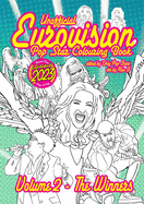 Unofficial Eurovision Colouring Book - Volume 2: All The Winners: 33 and a 3rd all original images & articles, adult coloring fun for kids of all ages