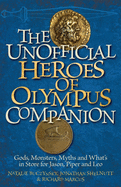 Unofficial Heroes of Olympus Companion: Gods, Monsters, Myths and What's in Store for Jason, Piper and Leo