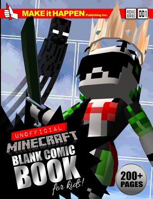 Unofficial Minecraft Blank Comic Book for Kids: Create Your Own Comics - Publishing Inc, Make It Happen