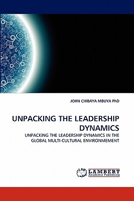 Unpacking the Leadership Dynamics - Chibaya Mbuya, John