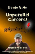 Unparallel Careers!: Bowie & Me