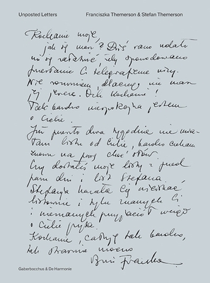 Unposted Letters: Correspondence, Diaries, Drawings, Documents 1940-1942 - Themerson, Franciszka, and Themerson, Stefan, and Reichardt, Jasia (Editor)