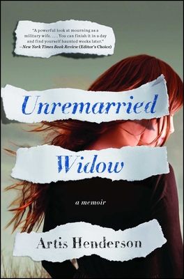 Unremarried Widow: A Memoir - Henderson, Artis