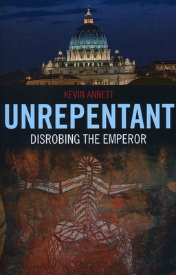 Unrepentant - Disrobing the Emperor - Annett, Kevin