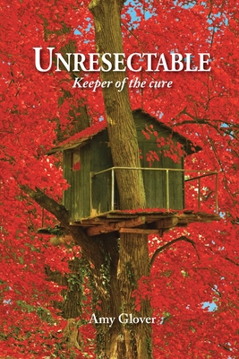 Unresectable: Keeper of the cure - Glover, Amy, and Donnelly, Mark (Designer)