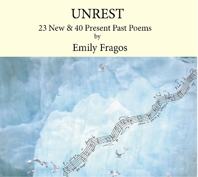 Unrest: 23 New & 45 Present Past Poems - Fragos, Emily