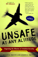 Unsafe at Any Altitude: Exposing the Illusion of Aviation Security