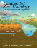 Unsaturated Zone Hydrology for Scientists and Engineers - Tindall, James A, and Kunkel, James R