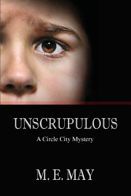 Unscrupulous - May, M E