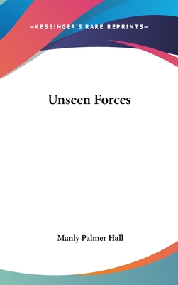 Unseen Forces - Hall, Manly Palmer