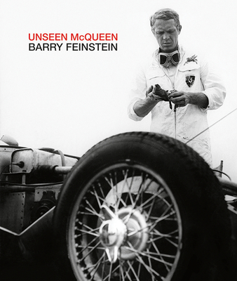 Unseen McQueen - Feinstein, Barry, and Nourmand, Tony (Editor), and James, Dagon (Editor)