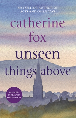 Unseen Things Above: (Lindchester Chronicles 2) - Fox, Catherine