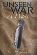 Unseen War: A Wake