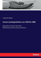 Unsere Landesgeistlichen von 1810 bis 1888: Biographische Skizzen s?mtlicher Mecklenburg-Schwerinschen Geistlichen