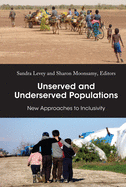 Unserved and Underserved Populations: New Approaches to Inclusivity