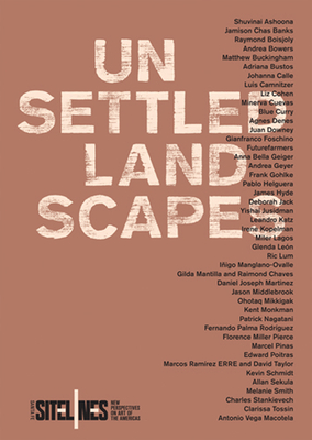 Unsettled Landscapes - Dees, Janet (Text by), and Hofmann, Irene (Text by), and Hopkins, Candice (Text by)