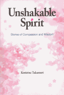 Unshakable Spirit: Stories of Compassion and Wisdom