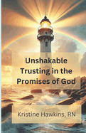 Unshakable: Trusting in the Promises of God