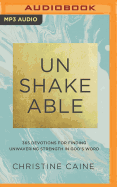 Unshakeable: 365 Devotions for Finding Unwavering Strength in God's Word