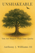 Unshakeable: You Are Bigger Than Your Quota