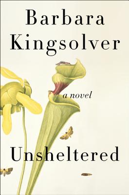 Unsheltered - Kingsolver, Barbara