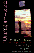 Unsilenced: The Spirit of Women - Bryan, Mollie C (Editor), and Caudill, Shannon (Photographer)