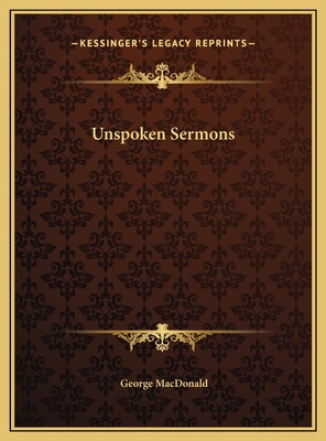 Unspoken Sermons - MacDonald, George