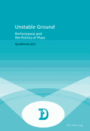 Unstable Ground: Performance and the Politics of Place