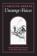 Unsung Voices: Opera and Musical Narrative in the Nineteenth Century