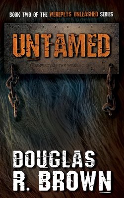 Untamed - Brown, Douglas R, and Murphy, Steve, and Brown, Becca (Editor)