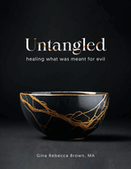 Untangled: healing what was meant for evil