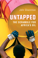 Untapped: The Scramble for Africa's Oil