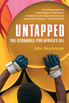 Untapped: The Scramble for Africa's Oil - Ghazvinian, John