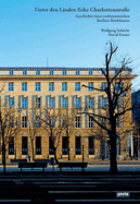 Unter den Linden Ecke Charlottenstra?e: Geschichte eines traditionsreichen Berliner Bankhauses