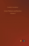Unter Palmen und Buchen: Volume 3