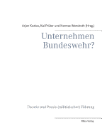Unternehmen Bundeswehr?: Theorie und Praxis (militrischer) Fhrung