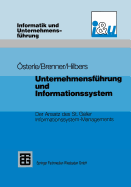Unternehmensfhrung und Informationssystem: Der Ansatz des St. Galler Informationssystem-Managements