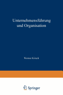 Unternehmensf?hrung Und Organisation: Bericht Von Der Wissenschaftlichen Tagung in Innsbruck Vom 23. Bis 27. Mai 1972