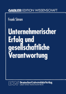 Unternehmerischer Erfolg Und Gesellschaftliche Verantwortung