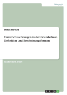 Unterrichtsstorungen in Der Grundschule. Definition Und Erscheinungsformen