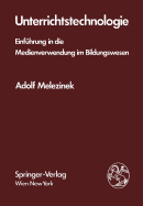 Unterrichtstechnologie: Einfhrung in Die Medienverwendung Im Bildungswesen