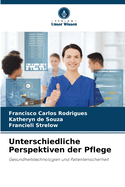 Unterschiedliche Perspektiven der Pflege