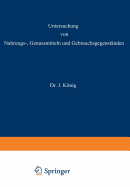 Untersuchung Von Nahrungs-, Genussmitteln Und Gebrauchsgegenstnden: 2. Teil: Die Tierischen Und Pflanzlichen Nahrungsmittel - Beythien, A, and Bmer, A, and Hasenkamp, P