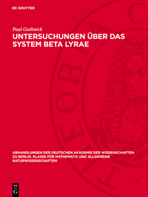 Untersuchungen ?ber Das System Beta Lyrae - Guthnick, Paul