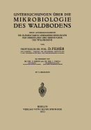 Untersuchungen Uber Die Mikrobiologie Des Waldbodens: Erste Untersuchungsreihe: Die Elementaren Lebenserscheinungen Der Mikroflora Und Mikrofauna Des Waldbodens