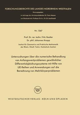 Untersuchungen Uber Die Numerische Behandlung Von Anfangswertproblemen Gewohnlicher Differentialgleichungssysteme Mit Hilfe Von Lie-Reihen Und Anwendungen Auf Die Berechnung Von Mehrkorperproblemen - Reutter, Fritz, and Knapp, Johannes