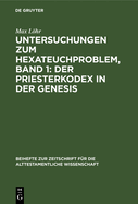 Untersuchungen Zum Hexateuchproblem, Band 1: Der Priesterkodex in Der Genesis