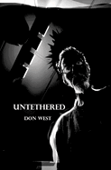 Untethered: a sexually explicit emphatically honest memoir